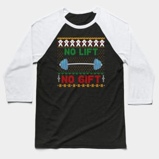 No Lift No Gift Ugly Christmas Sweater Gym Baseball T-Shirt